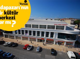 Adapazarı’nın Bir Kültür Merkezi Var mı?