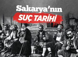 Sakarya’nın Suç Tarihi