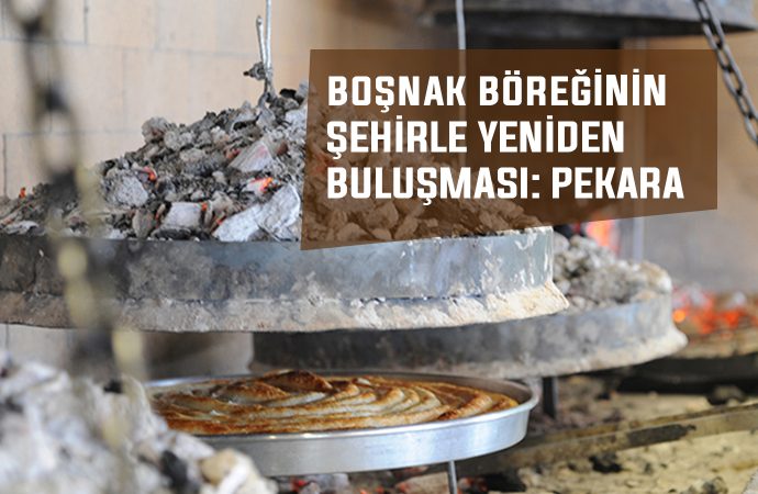 Boşnak Böreğinin Şehirle Yeniden Buluşması: Pekara