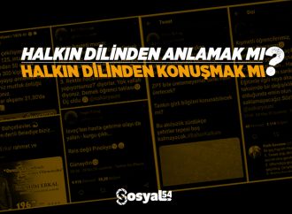 Halkın Dilinden Anlamak mı? Halkın Dilinden Konuşmak mı?