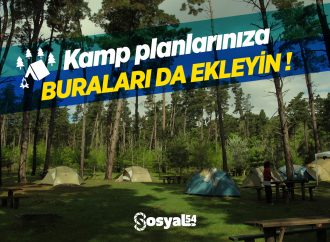 Kamp Planlarınıza Buraları da Ekleyin!