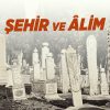 Şehir ve Âlim