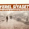 Yerel Siyaset, Fikir, Estetik ve Erdem de Üretecek mi?