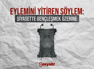 Eylemini Yitiren Söylem: Siyasette Gençleşmek Üzerine