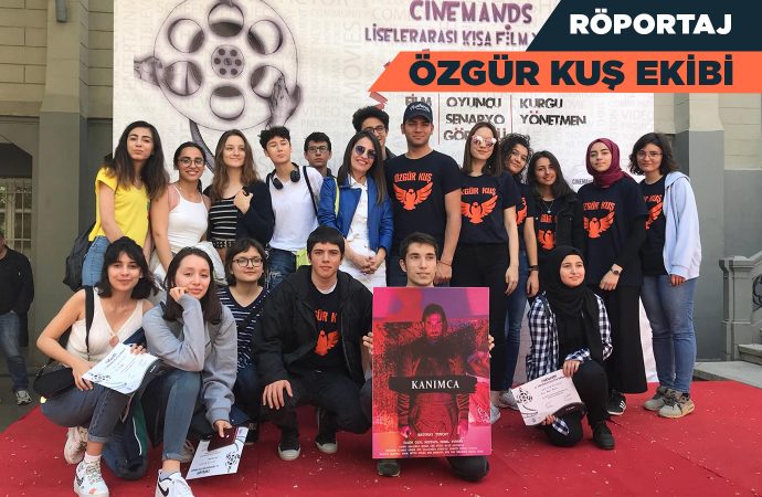 Röportaj / Lisede Dört Ödüllü Sinema Serüveni: Özgür Kuş