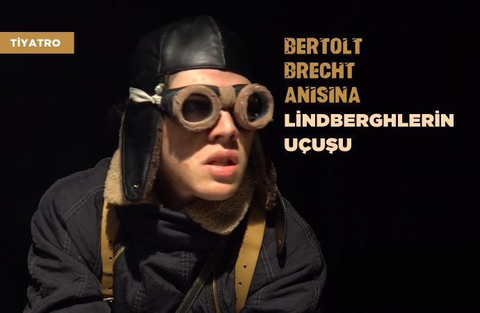 Bertolt Brecht Anısına: Lindberghlerin Uçuşu