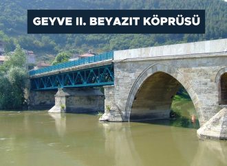 Geyve İkinci Beyazıt Köprüsü