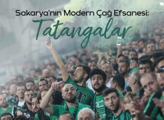 Sakarya’nın Modern Çağ Efsanesi: Tatangalar