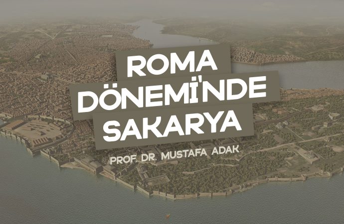 Roma Dönemi’nde Sakarya