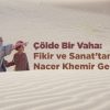 Çölde Bir Vaha: Fikir ve Sanat’tan Nacer Khemir Geçti