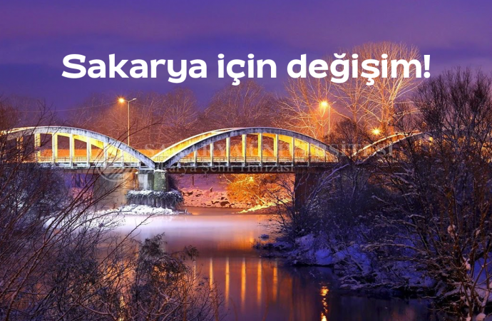 Sakarya için değişim!